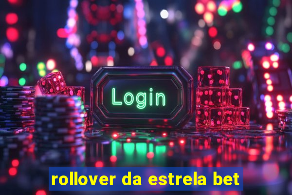 rollover da estrela bet